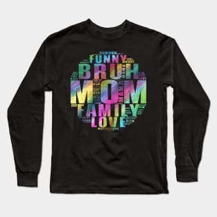 Bruh Formerly Known As Mom Shapecloud Funny Mother's Day Gift Long Sleeve T-Shirt